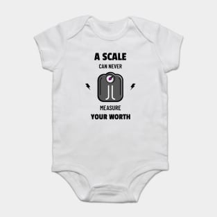 A scale can never measure your worth Baby Bodysuit